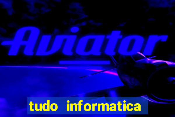 tudo informatica rua guarani belo horizonte